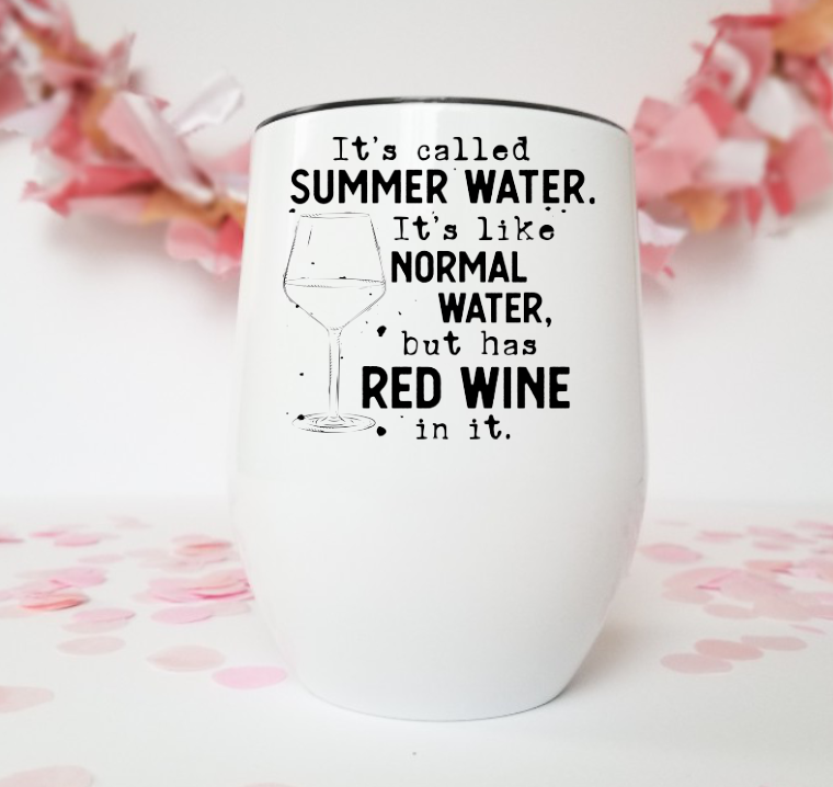 Summer water but Red Wine